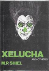 Xelucha and Others - M. Shiel