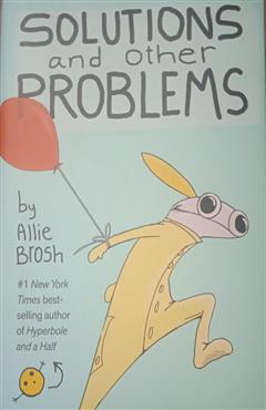 Solutions and Other Problems - Allie Brosh