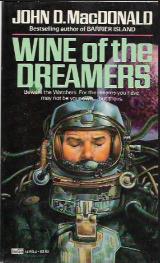 Wine of the Dreamers - John D. MacDonald