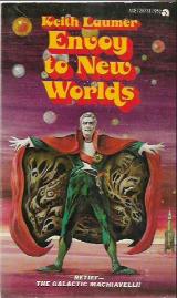 Envoy to New Worlds - Keith Laumer