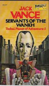 Servants of the Wankh: The Tschai, Planet of Adventure. Book TWO