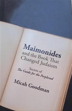 Maimonides and the Book That Changed Judaism - Micah Goodman