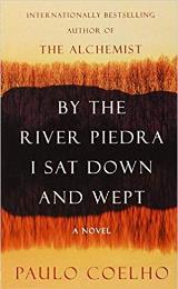 By the River Piedra I Sat Down and Wept - Paulo Coelho