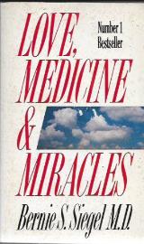 Love, Medicine and Miracles - Bernie S. Siegel, M.D.