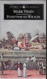 PUDDNHEAD WILSON: AND THOSE EXTRAORDINARY TWINS - Mark Twain