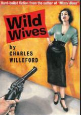 Wild Wives - Charles Willeford