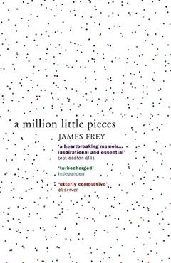 A Million Little Pieces - James Frey