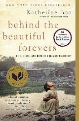 Behind the Beautiful Forevers - Katherine Boo