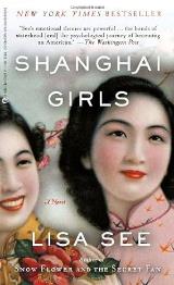 Shanghai Girls - Lisa See