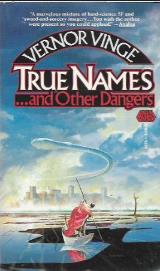 True Names...and Other Dangers - Vernor Vinge