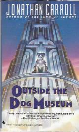 Outside the Dog Museum - Jonathan Carroll