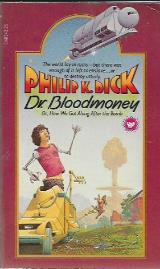 Dr. Bloodmoney Or, How We Got Along After the Bomb