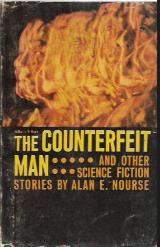 The Counterfeit Man and other science fiction stories - Alan E Nourse