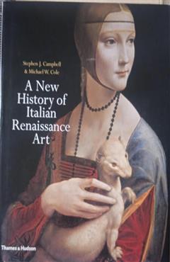 A New History of Italian Renaissance Art - Stephen J. Campbell