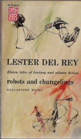 Robots and Changelings - Lester Del Rey